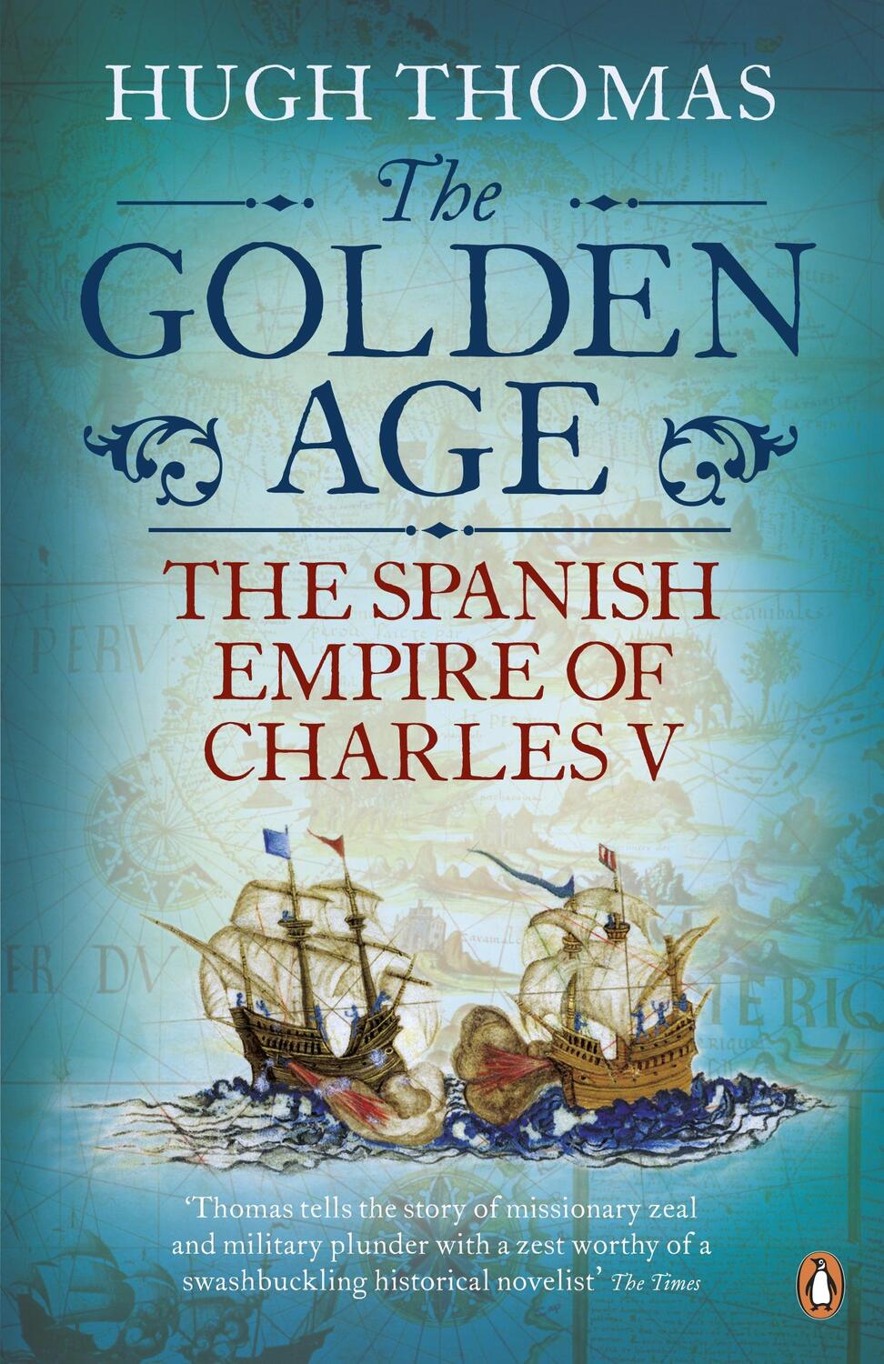 Cover: 9780141034492 | The Golden Age | The Spanish Empire of Charles V | Hugh Thomas | Buch