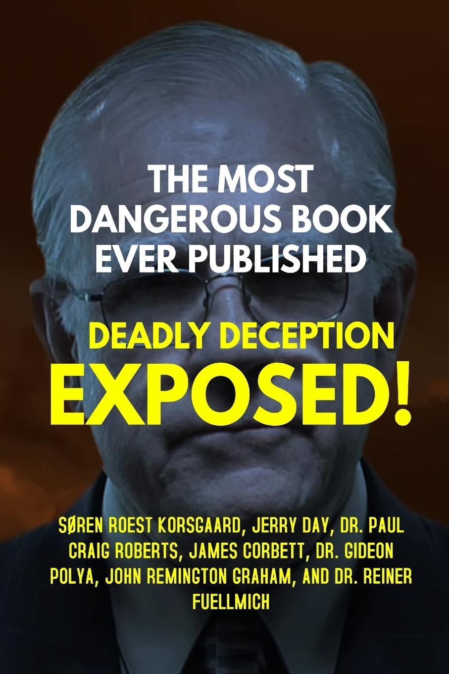 Cover: 9788793987142 | THE MOST DANGEROUS BOOK EVER PUBLISHED | DEADLY DECEPTION EXPOSED!