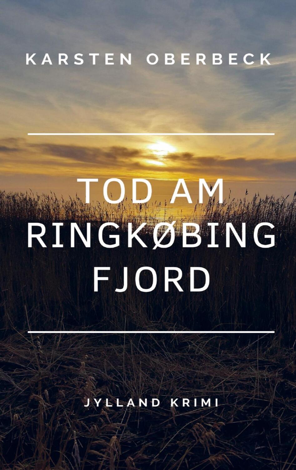 Cover: 9789403731056 | Tod am Ringkøbing Fjord | Jylland-Krimi | Karsten Oberbeck | Buch