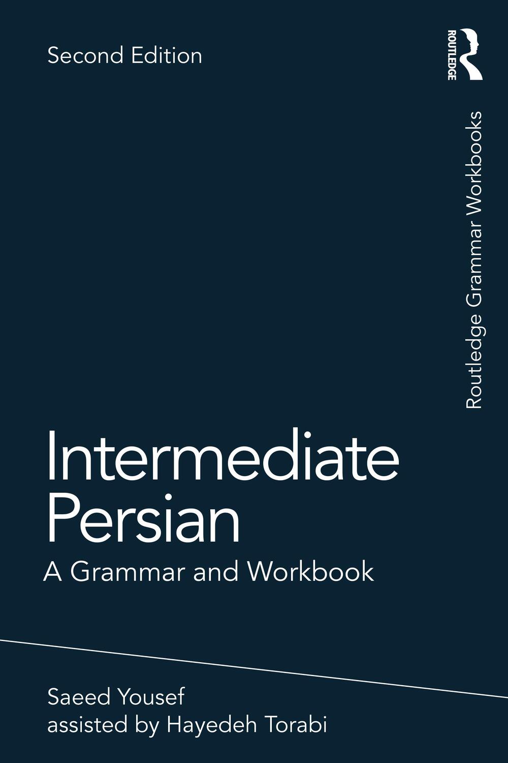 Cover: 9780367209834 | Intermediate Persian | A Grammar and Workbook | Saeed Yousef (u. a.)