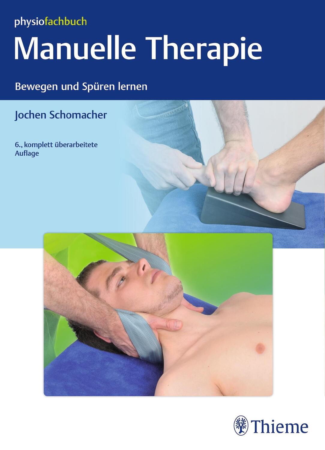 Cover: 9783132408388 | Manuelle Therapie | Bewegen und Spüren lernen | Jochen Schomacher