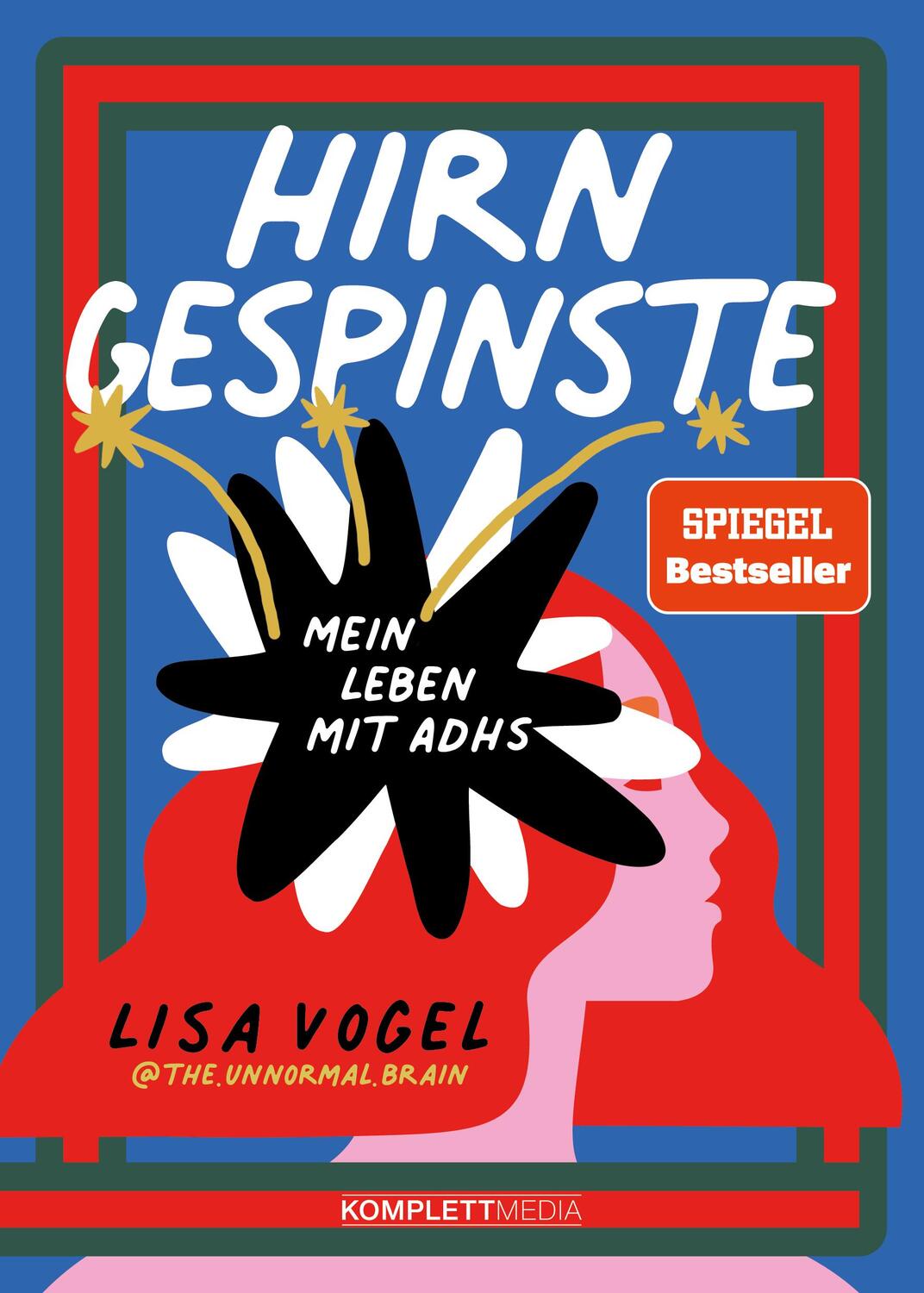 Cover: 9783831206261 | Hirngespinste | Mein Leben mit ADHS | Lisa Vogel | Taschenbuch | 2023