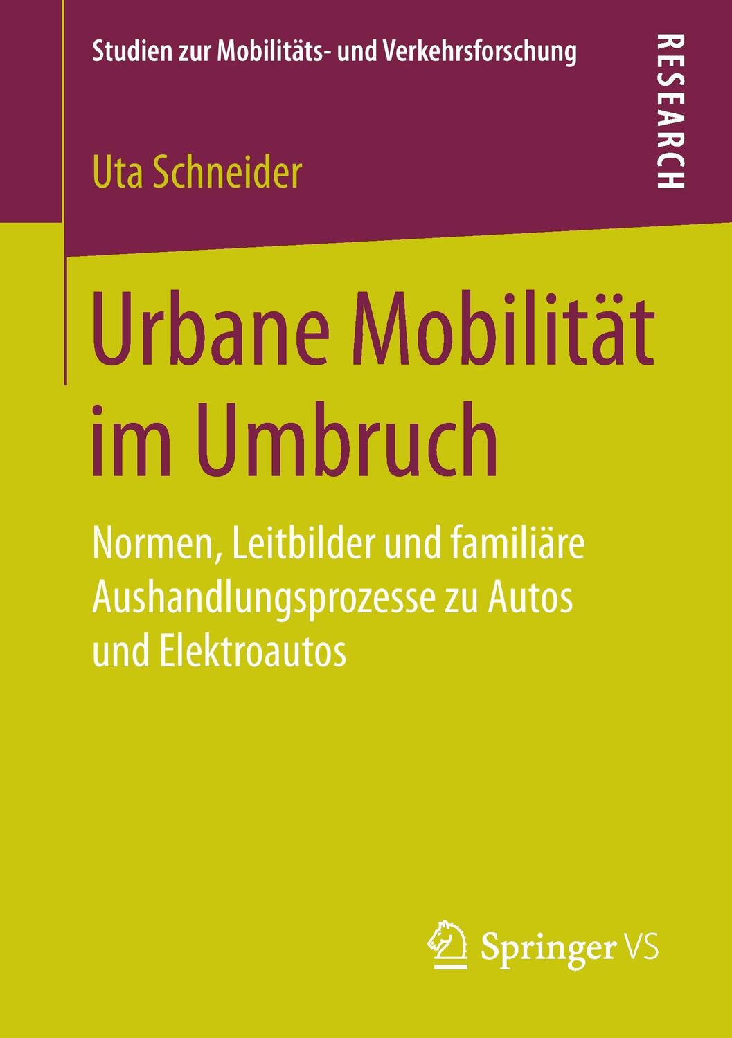 Cover: 9783658193485 | Urbane Mobilität im Umbruch | Uta Schneider | Taschenbuch | Paperback