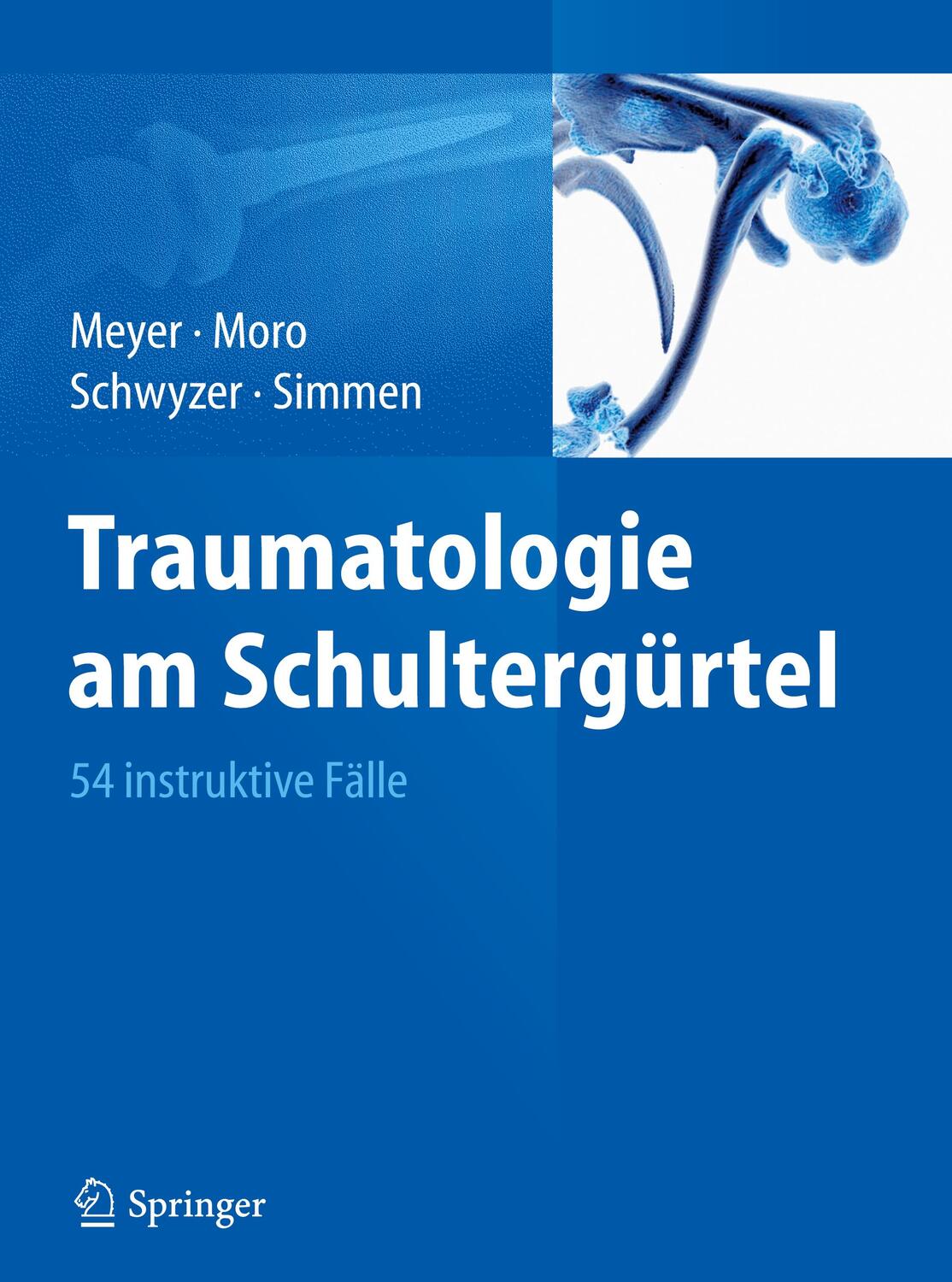 Cover: 9783642218170 | Traumatologie am Schultergürtel | 54 instruktive Fälle | Meyer (u. a.)