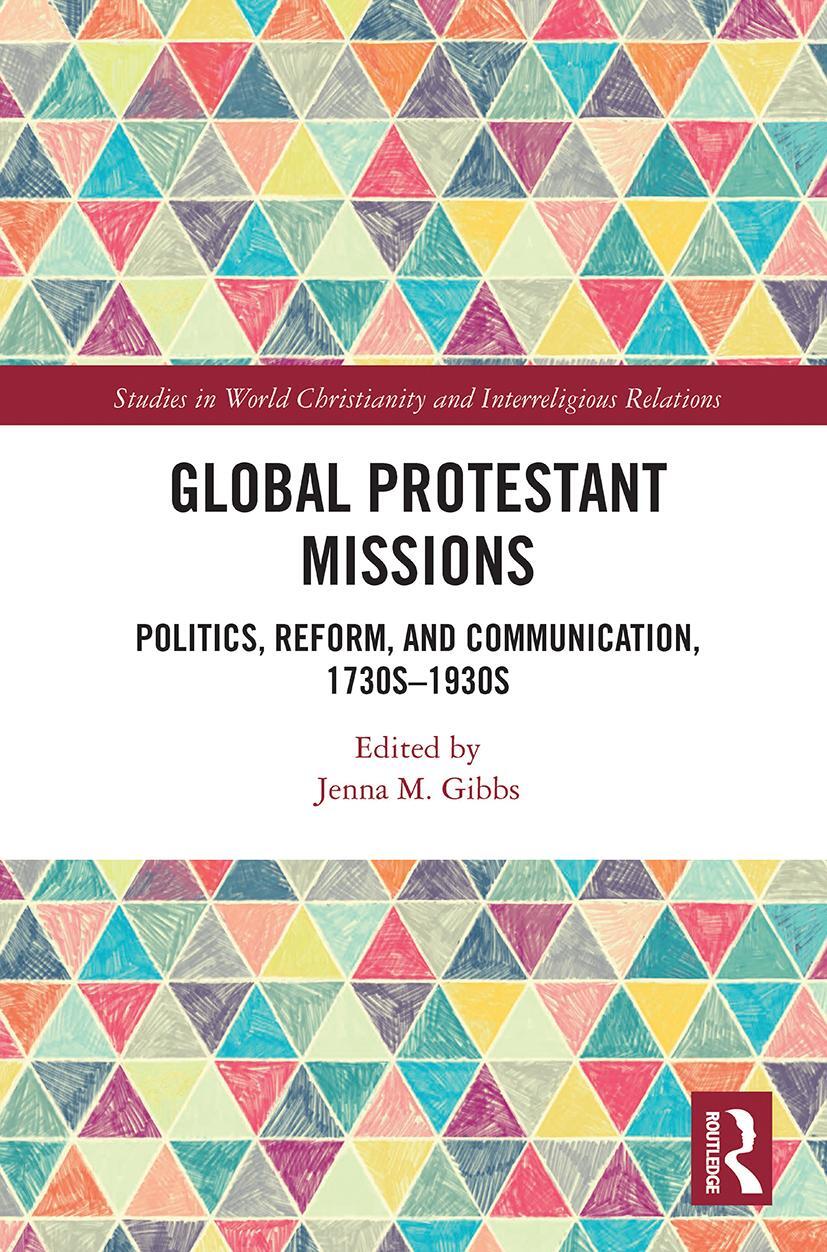 Cover: 9780367785765 | Global Protestant Missions | Jenna M Gibbs | Taschenbuch | Englisch