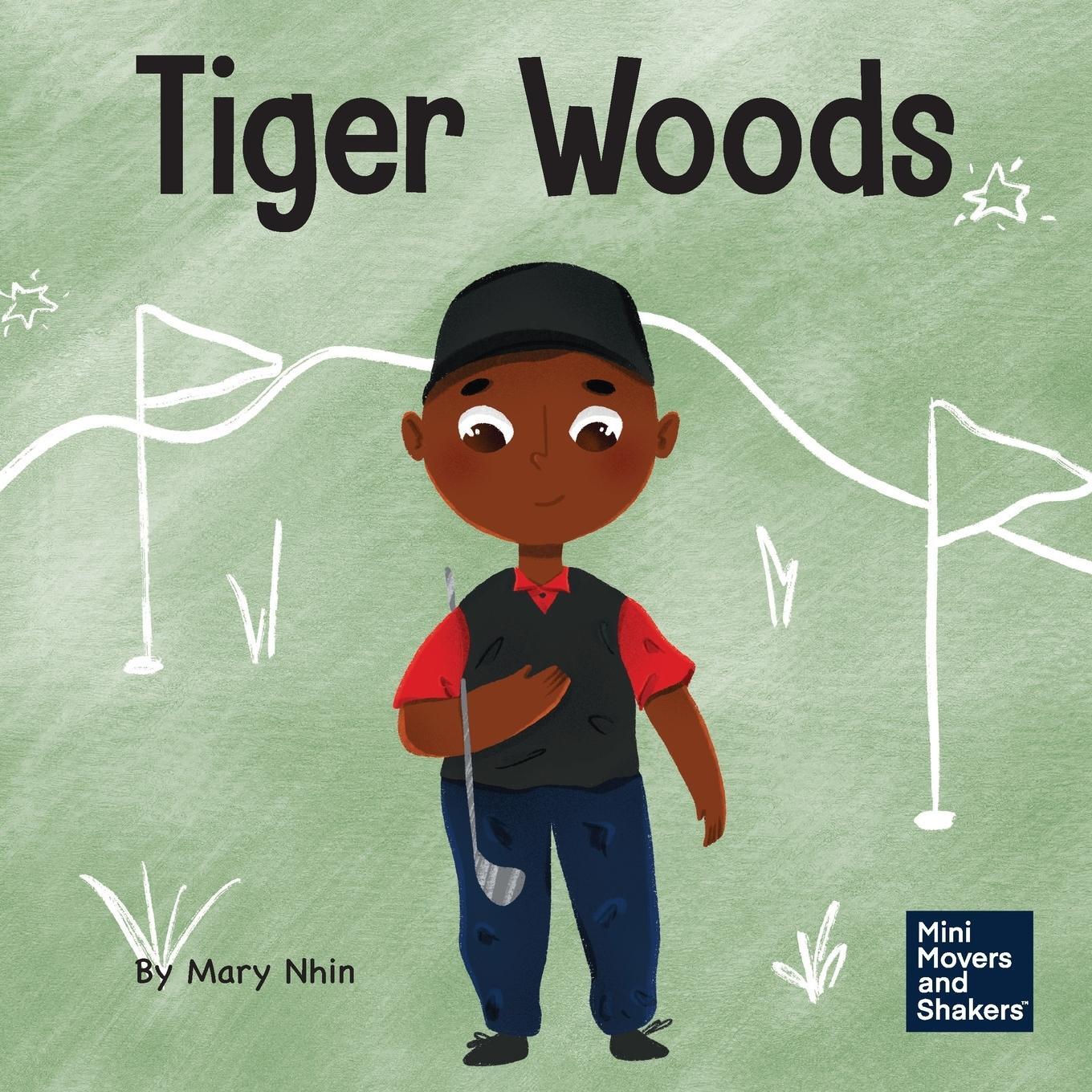 Cover: 9781637316245 | Tiger Woods | Mary Nhin | Taschenbuch | Mini Movers and Shakers | 2021