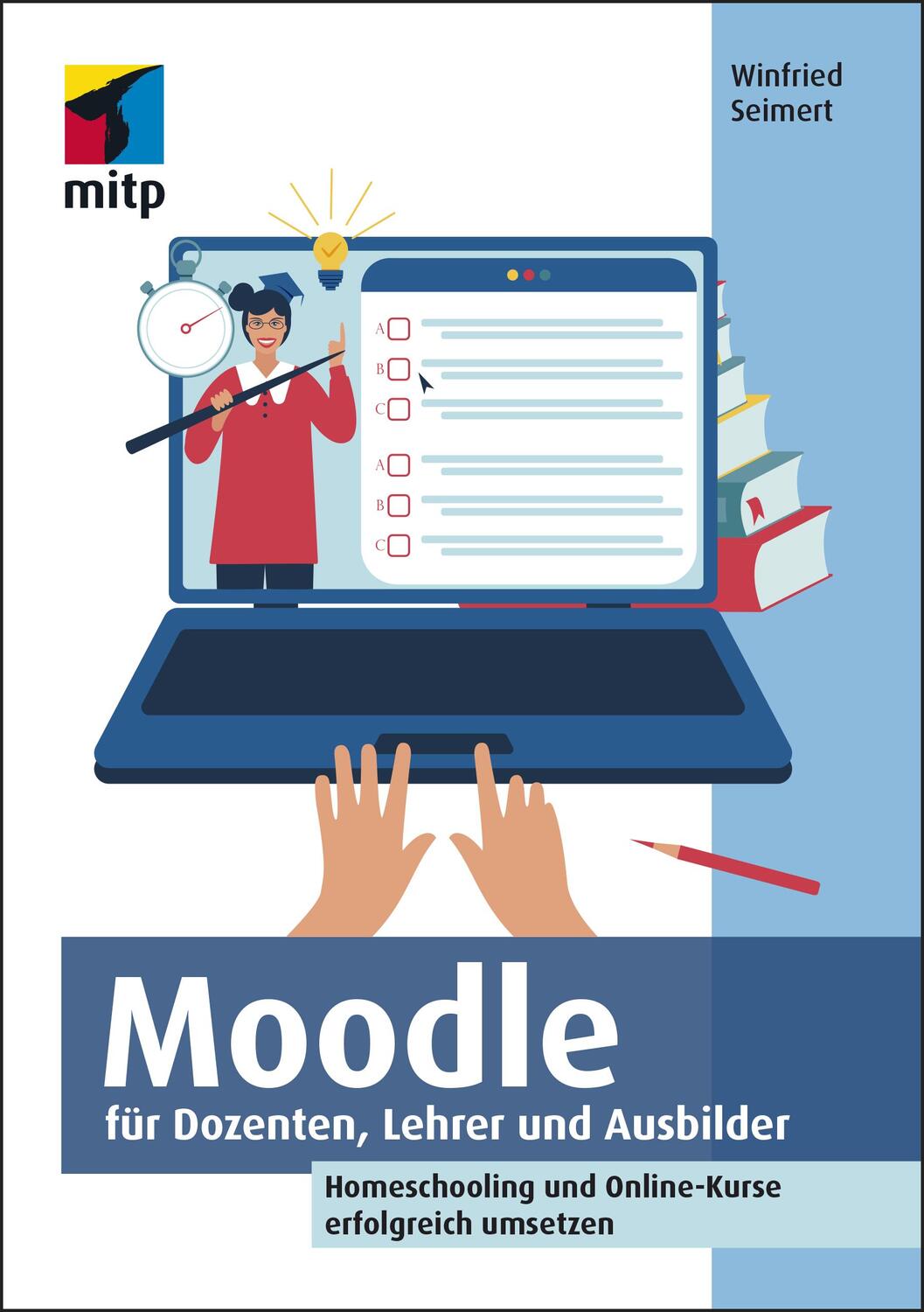 Cover: 9783747502693 | Moodle für Dozenten, Lehrer und Ausbilder | Winfried Seimert | Buch