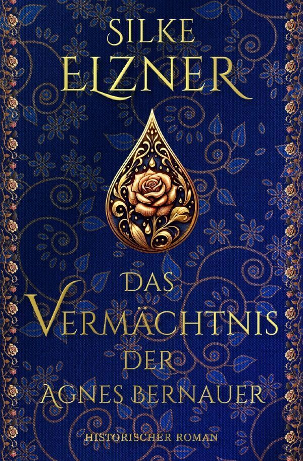 Cover: 9783758492693 | Das Vermächtnis der Agnes Bernauer | Historischer Roman. DE | Elzner