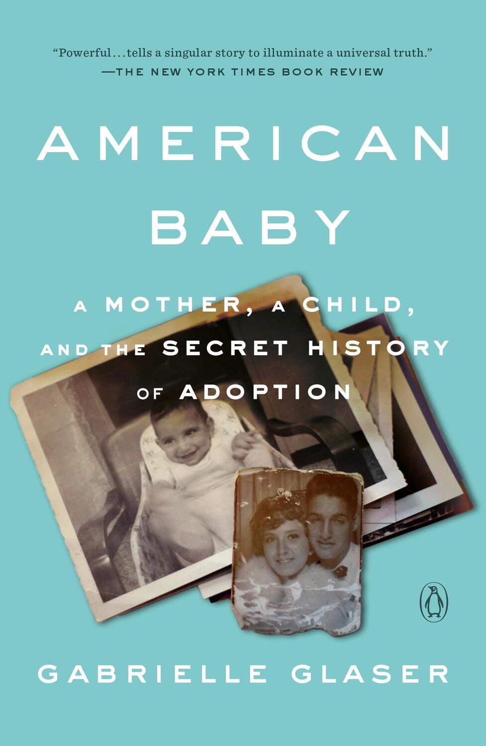 Cover: 9780735224704 | American Baby: A Mother, a Child, and the Secret History of Adoption