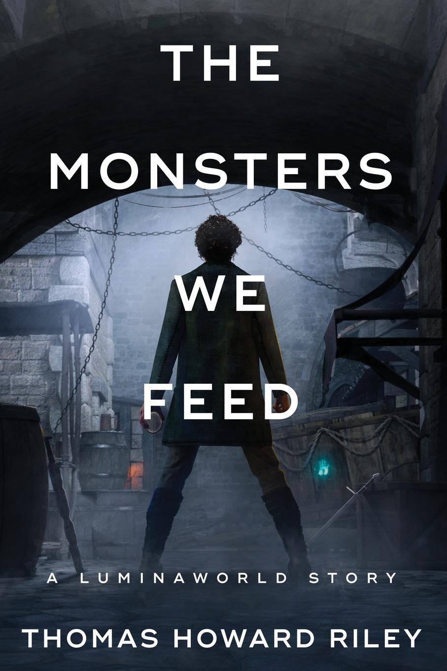 Cover: 9781955959049 | The Monsters We Feed | Thomas Howard Riley | Taschenbuch | Paperback