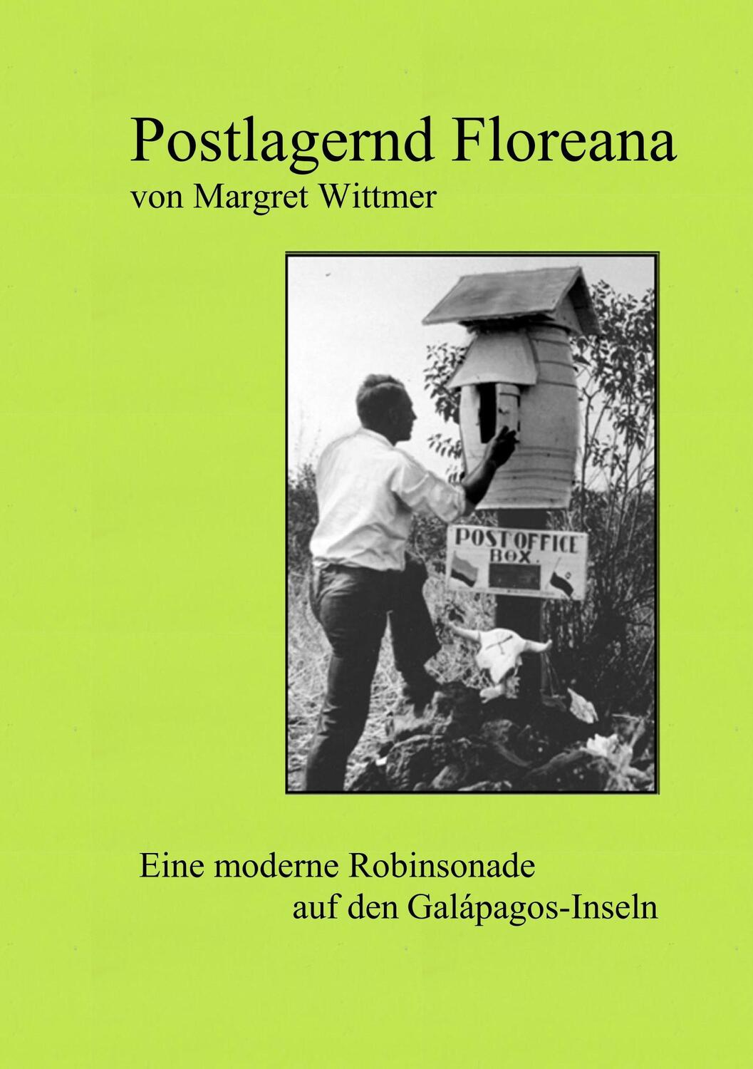 Cover: 9783752814460 | Postlagernd Floreana | Margret Wittmer (u. a.) | Taschenbuch | 392 S.