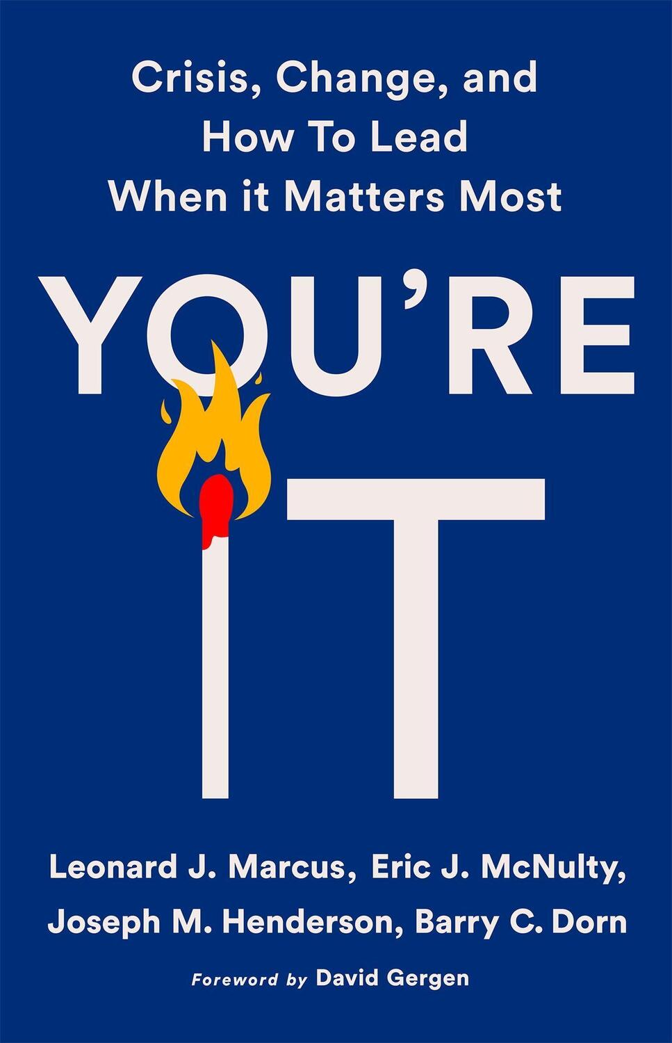 Cover: 9781541768048 | You're It | Crisis, Change, and How to Lead When It Matters Most
