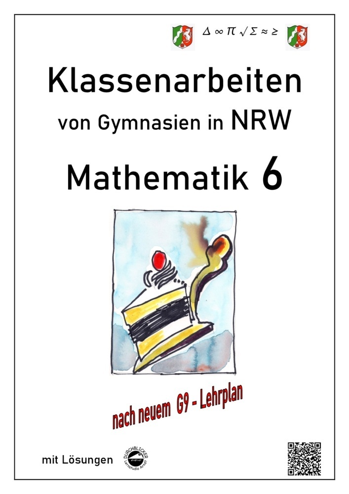 Cover: 9783943703870 | Mathematik 6 - Klassenarbeiten von Gymnasien in NRW - Mit Lösungen
