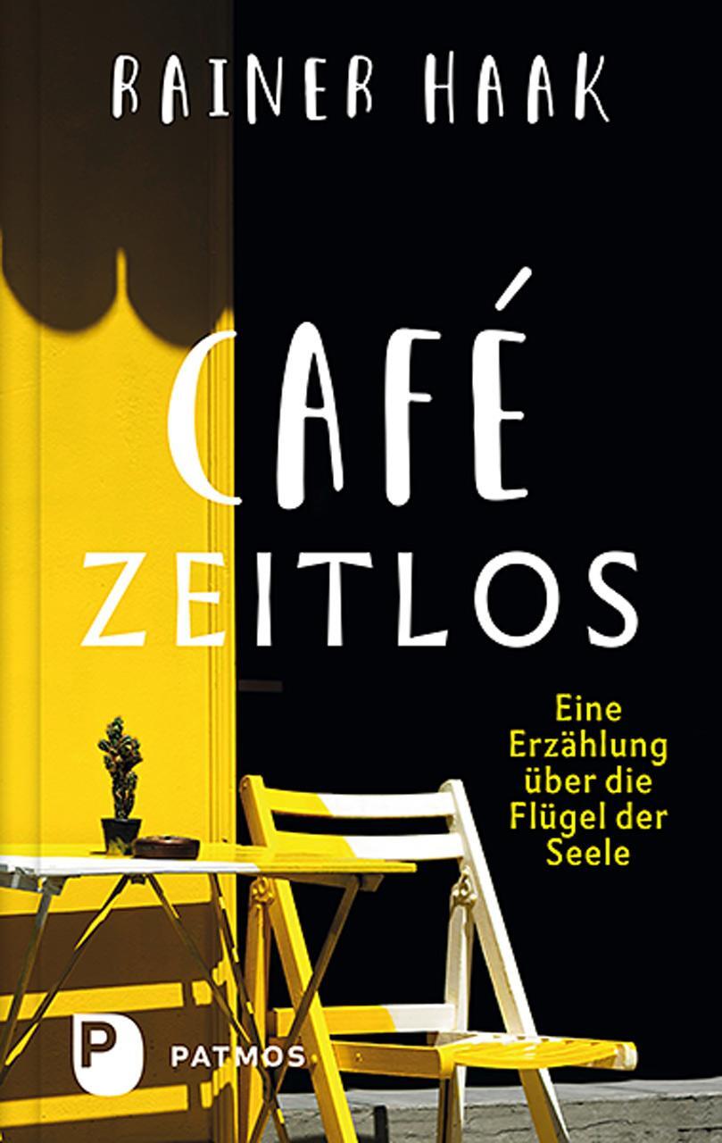 Cover: 9783843612067 | Café Zeitlos | Eine Erzählung über die Flügel der Seele | Rainer Haak