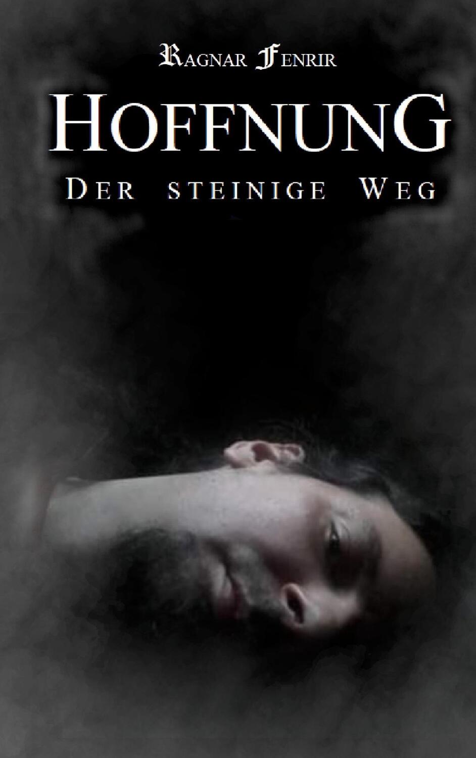 Cover: 9783755797371 | Hoffnung - Der steinige Weg | DE | Ragnar Fenrir | Taschenbuch