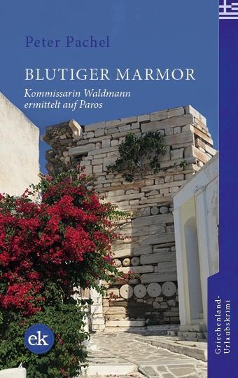 Cover: 9783948972790 | Blutiger Marmor | Kommissarin Waldmann ermittelt auf Paros | Pachel