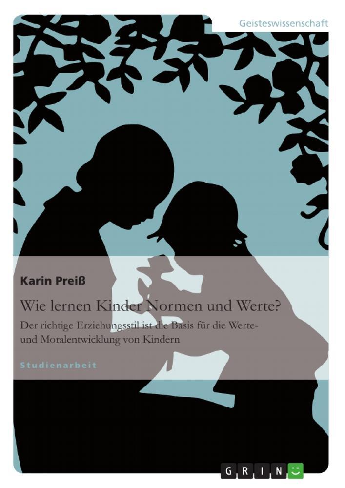 Cover: 9783640656387 | Wie lernen Kinder Normen und Werte? | Karin Preiß | Taschenbuch | 2010