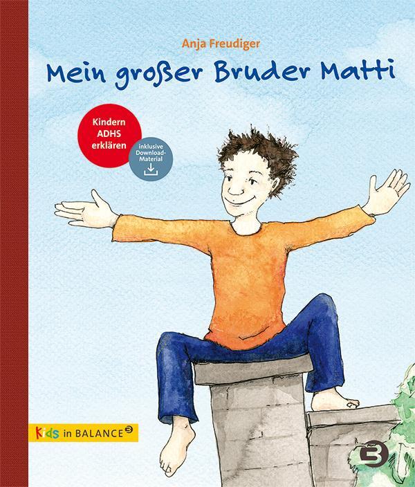 Cover: 9783867393577 | Mein großer Bruder Matti | Kindern ADHS erklären | Anja Freudiger