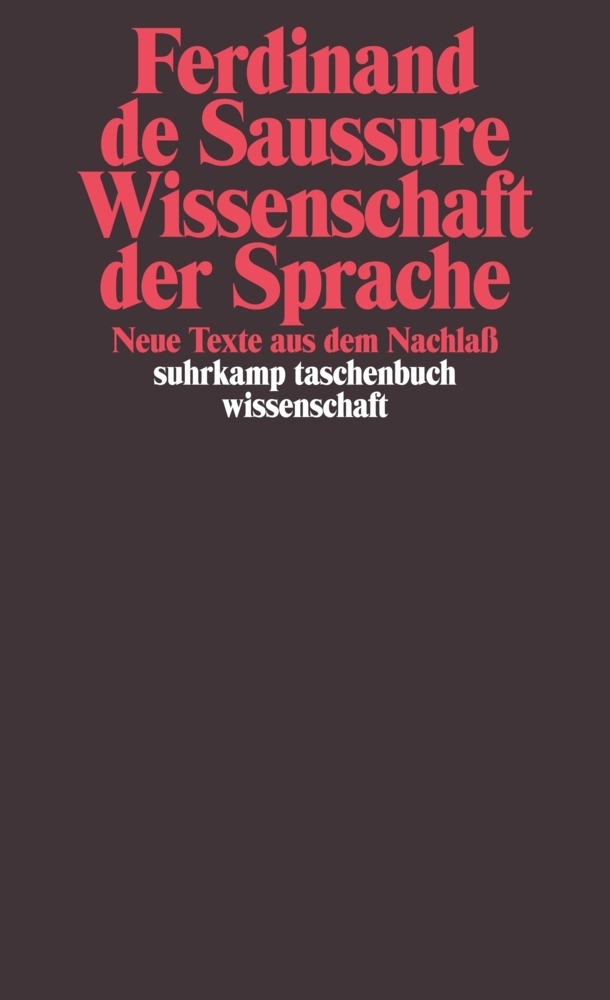 Cover: 9783518292778 | Wissenschaft der Sprache | Neue Texte aus dem Nachlaß | Saussure