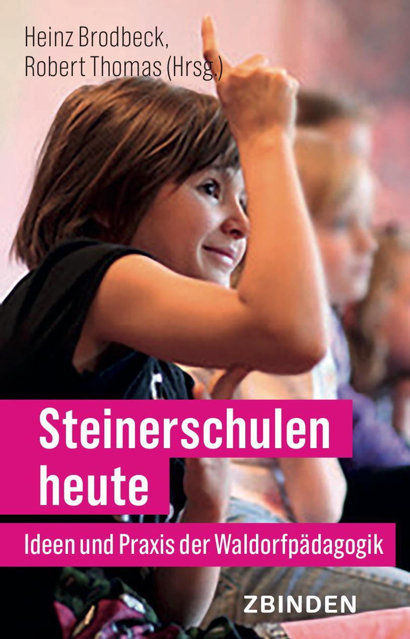 Cover: 9783859894549 | Steinerschulen heute | Ideen und Praxis der Waldorfpädagogik | Buch