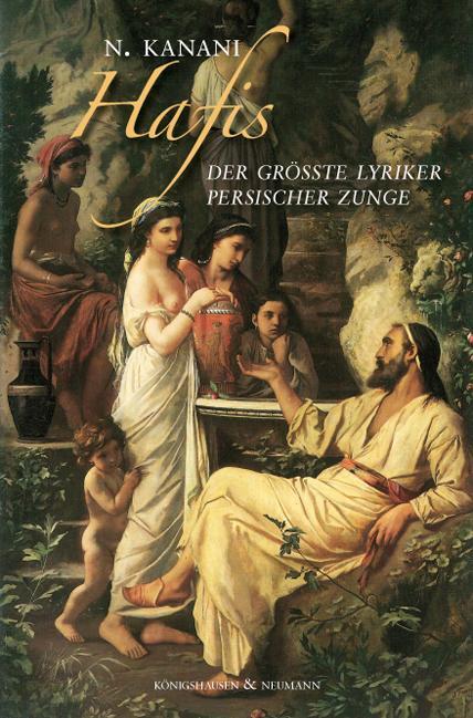 Cover: 9783826069505 | Hafis | Der größte Lyriker persischer Zunge | Nasser Kanani | Buch