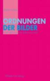 Cover: 9783770542062 | Ordnungen der Bilder | Martin Schulz | Taschenbuch | 222 S. | Deutsch