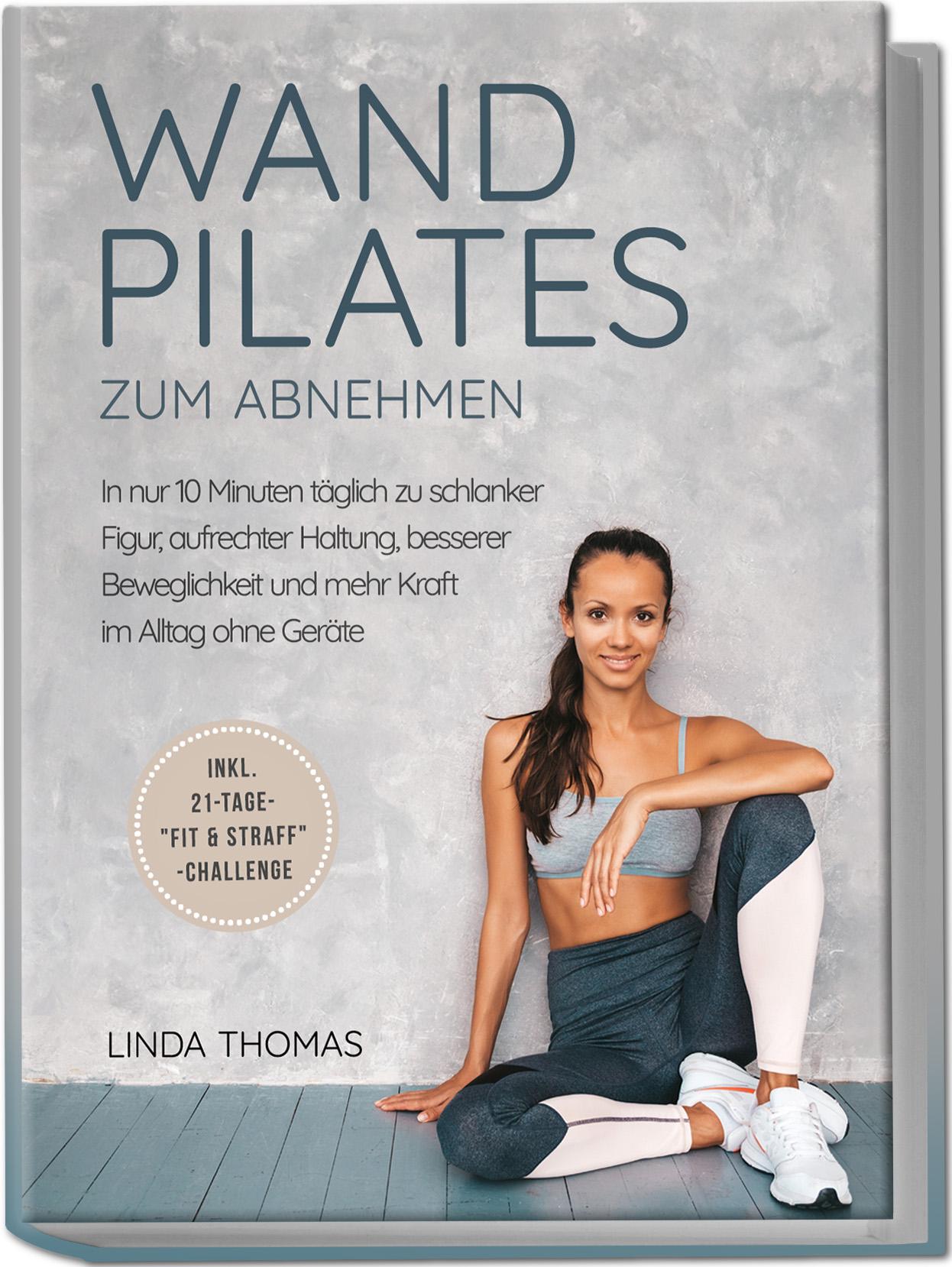 Cover: 9783757610937 | Express Wandpilates zum Abnehmen: In nur 10 Minuten täglich zu...