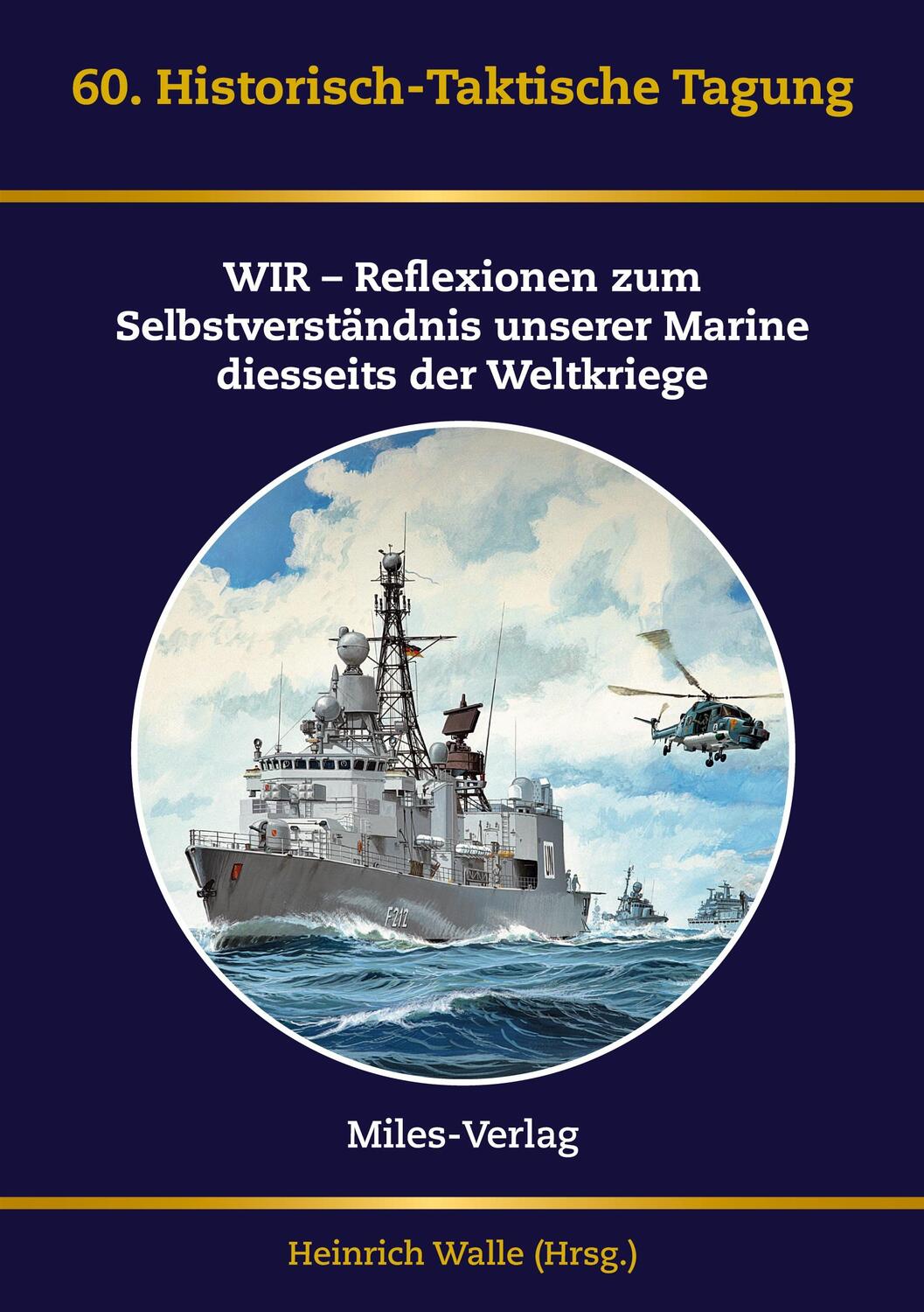 Cover: 9783967760552 | Historisch-Taktische Tagung der Marine 2020 | Heinrich Walle | Buch