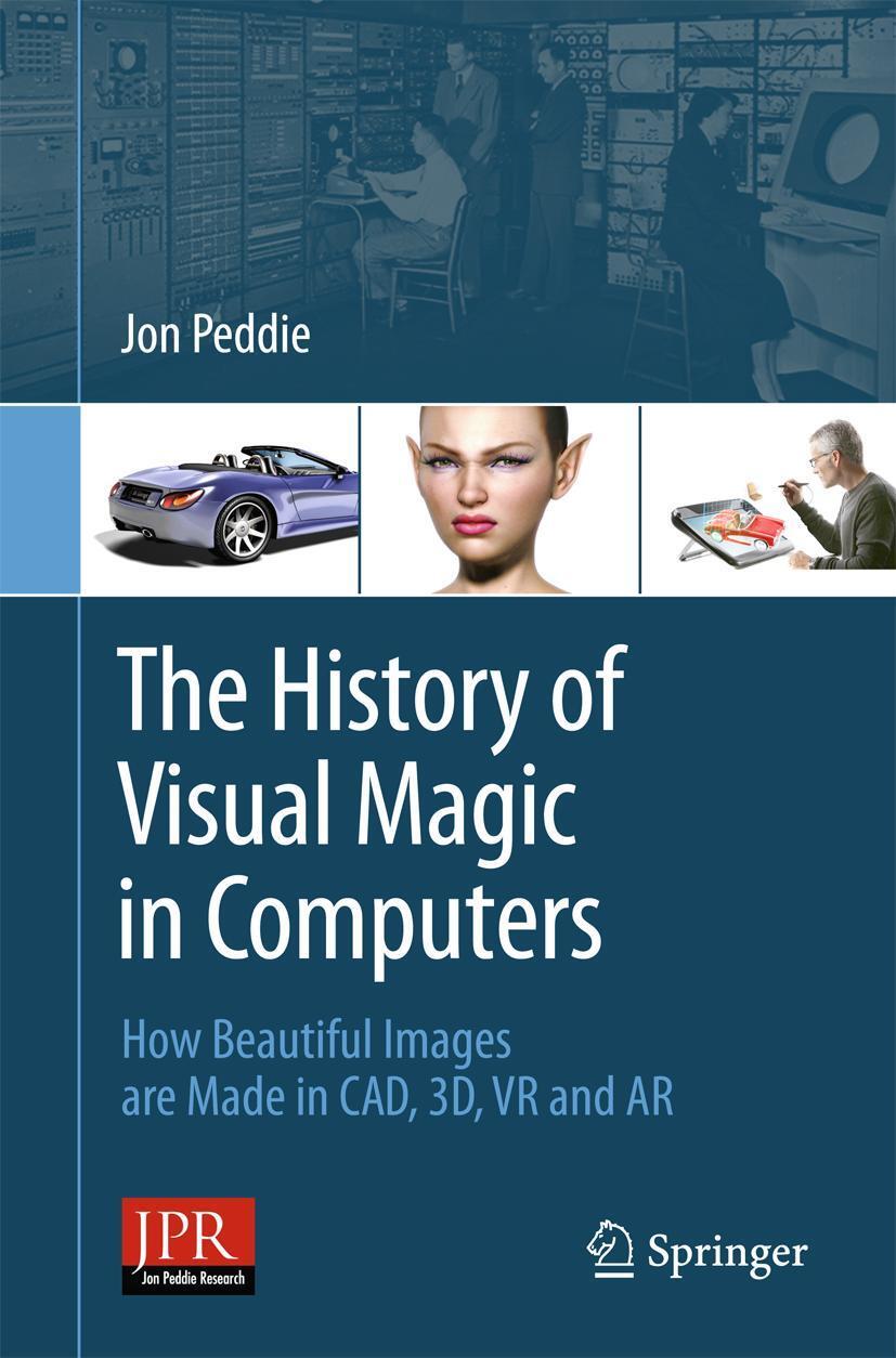 Cover: 9781447149316 | The History of Visual Magic in Computers | Jon Peddie | Taschenbuch