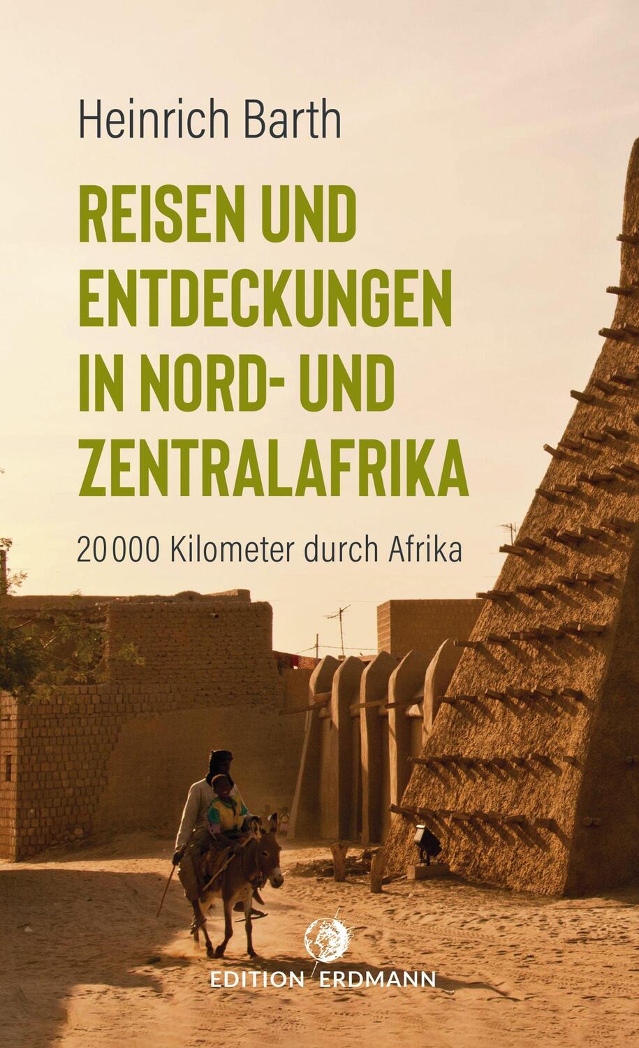Cover: 9783737400596 | Reisen und Entdeckungen in Nord- und Zentralafrika | Heinrich Barth