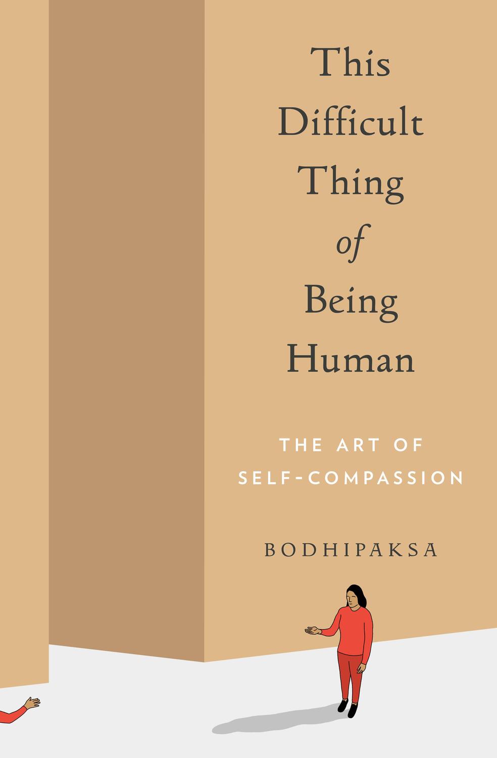 Cover: 9781946764515 | This Difficult Thing of Being Human: The Art of Self-Compassion | Buch
