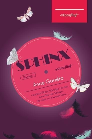Cover: 9783942374835 | Sphinx | Anna Garréta | Buch | Deutsch | 2016 | Edition fünf
