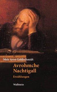 Cover: 9783892446750 | Avrohmche Nachtigall | Erzählungen | Meir A Goldschmidt | Buch | 2003