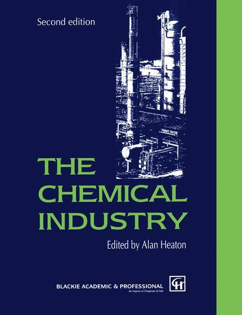 Cover: 9780751400182 | The Chemical Industry | C. A. Heaton | Taschenbuch | Paperback | 1993
