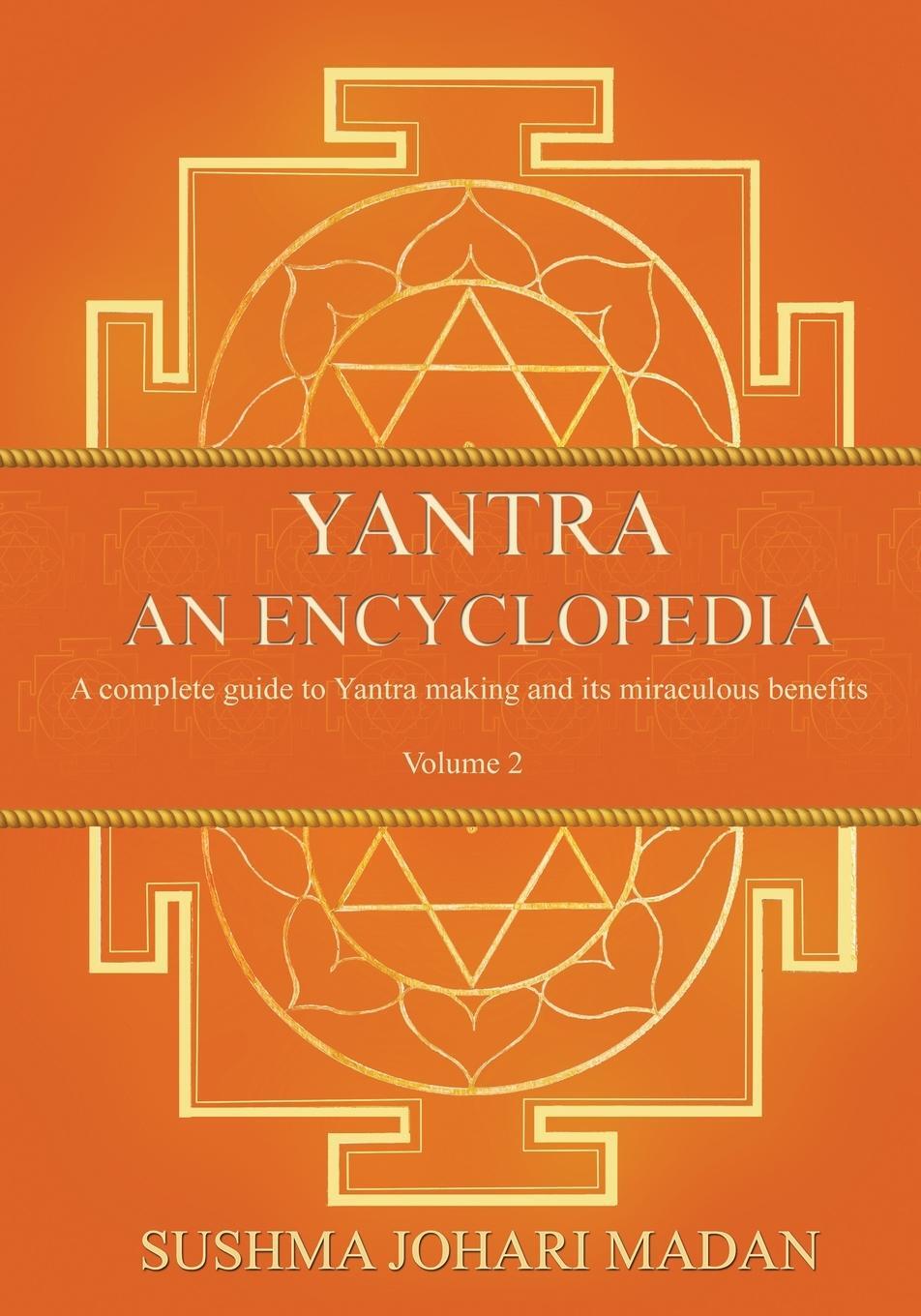 Cover: 9781739347406 | Yantra - An Encyclopedia - Volume 2 | Sushma Johari Madan | Buch