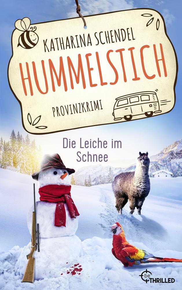 Cover: 9783741303968 | Hummelstich - Die Leiche im Schnee | Provinzkrimi | Katharina Schendel