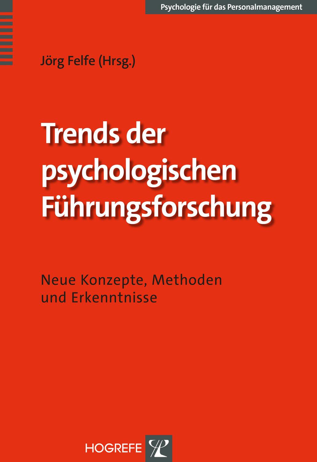 Cover: 9783801726188 | Trends der psychologischen Führungsforschung | Jörg Felfe | Buch