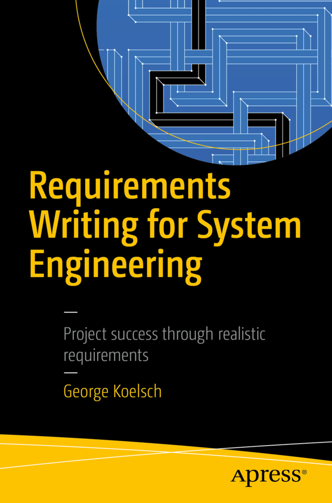 Cover: 9781484220986 | Requirements Writing for System Engineering | George Koelsch | Buch