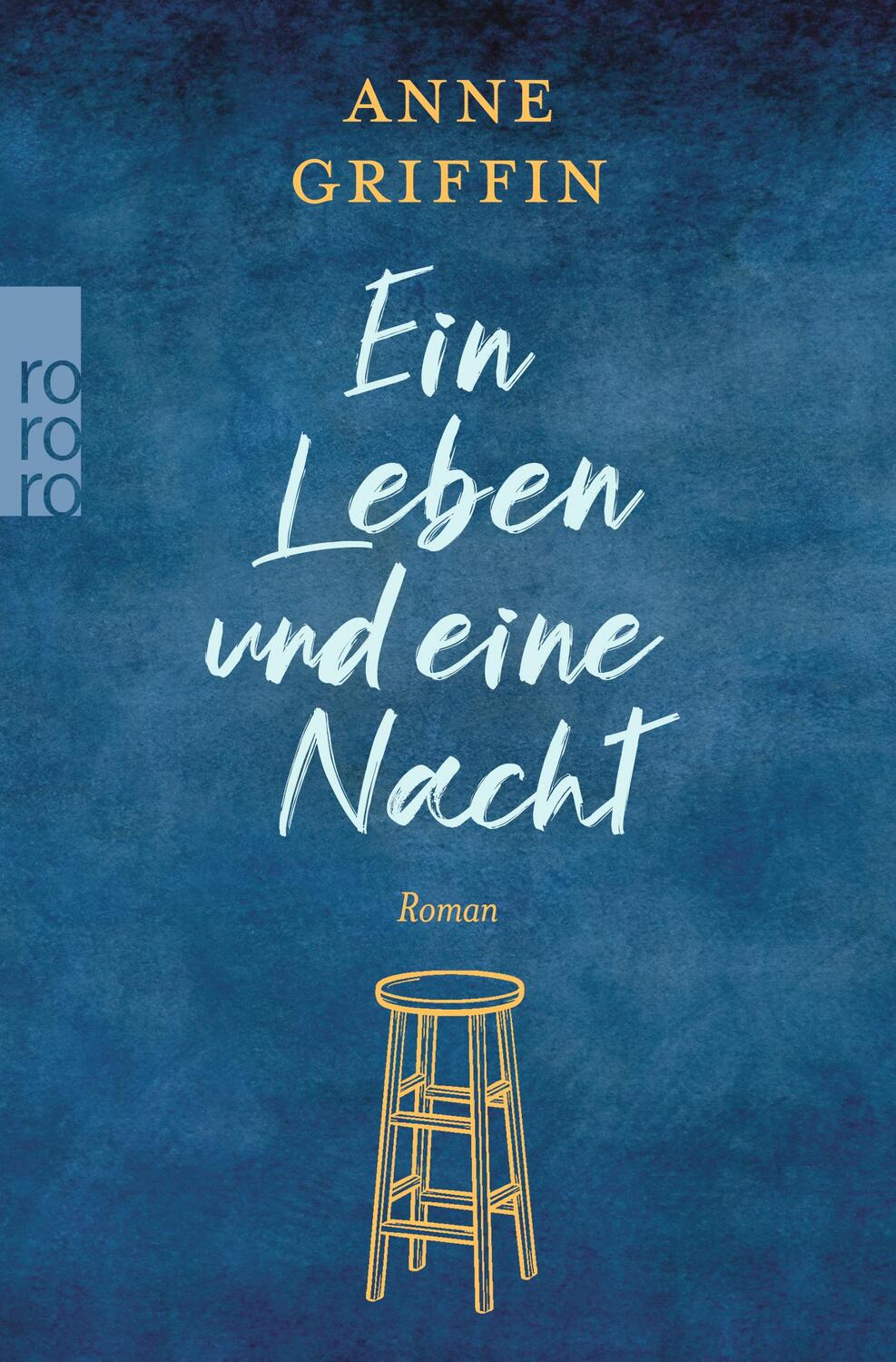 Cover: 9783499275159 | Ein Leben und eine Nacht | Anne Griffin | Taschenbuch | Deutsch | 2020