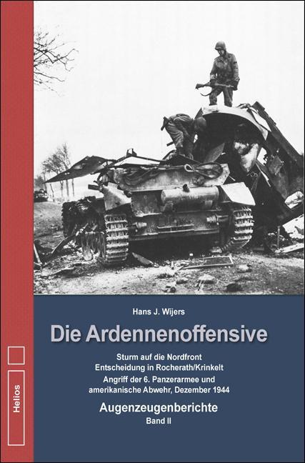 Cover: 9783869331188 | Die Ardennenoffensive - Band 2 | Hans J. Wijers | Buch | Deutsch