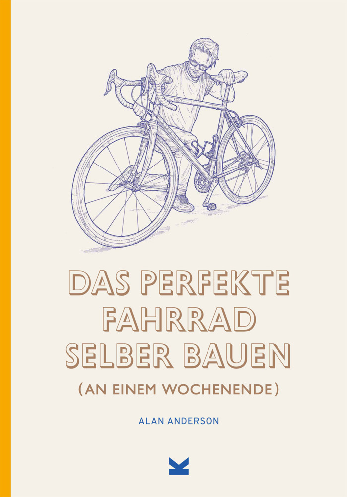 Cover: 9783962441777 | Das perfekte Fahrrad selber bauen | (an einem Wochenende) | Anderson