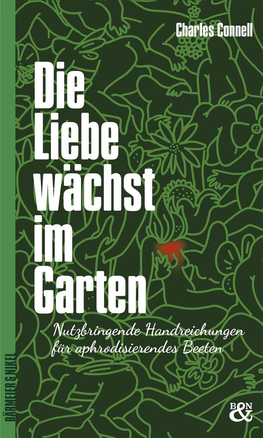 Cover: 9783982170534 | Die Liebe wächst im Garten | Charles Connell | Buch | Deutsch | 2023
