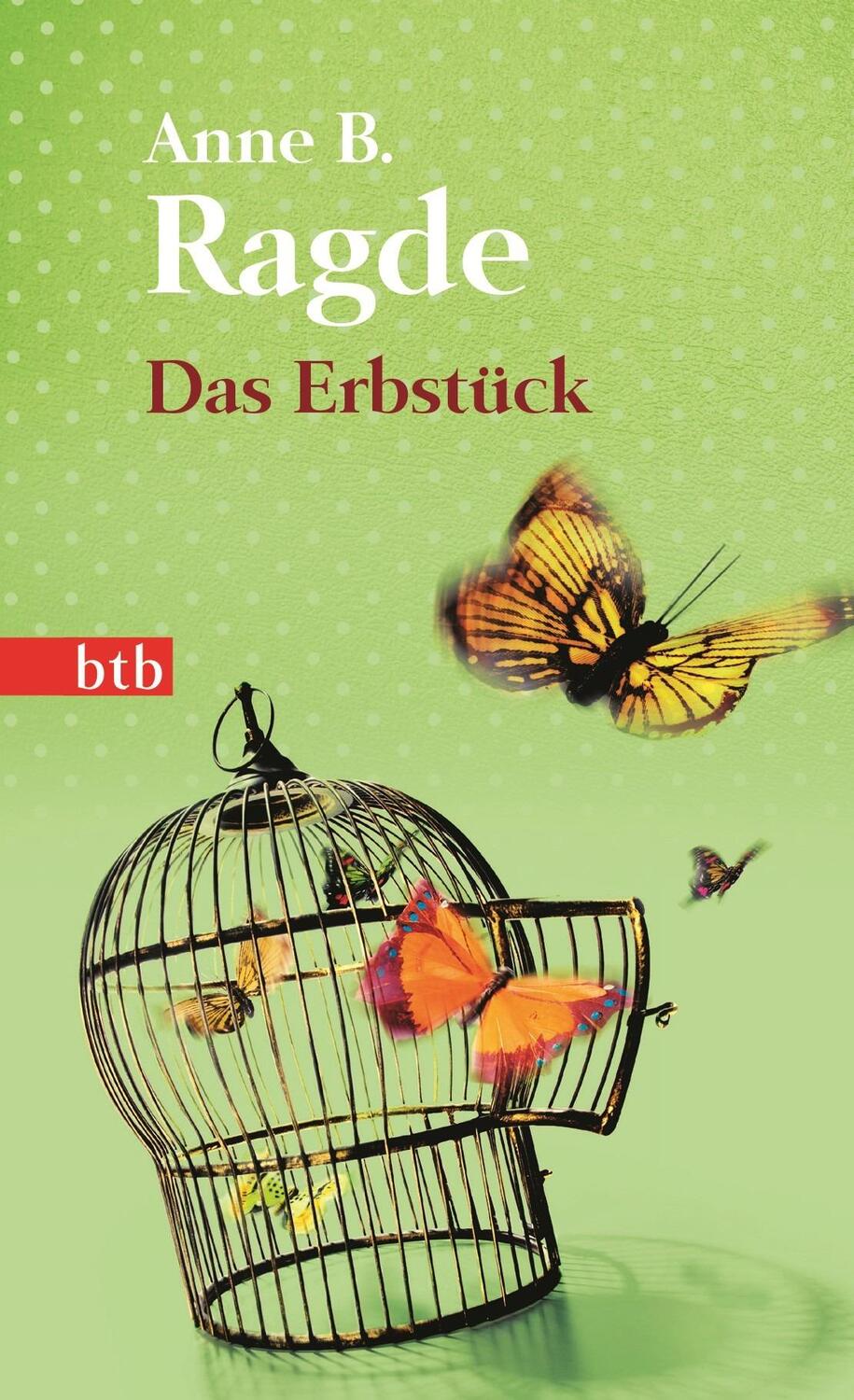 Cover: 9783442747863 | Das Erbstück | Anne B. Ragde | Taschenbuch | btb | Deutsch | 2014