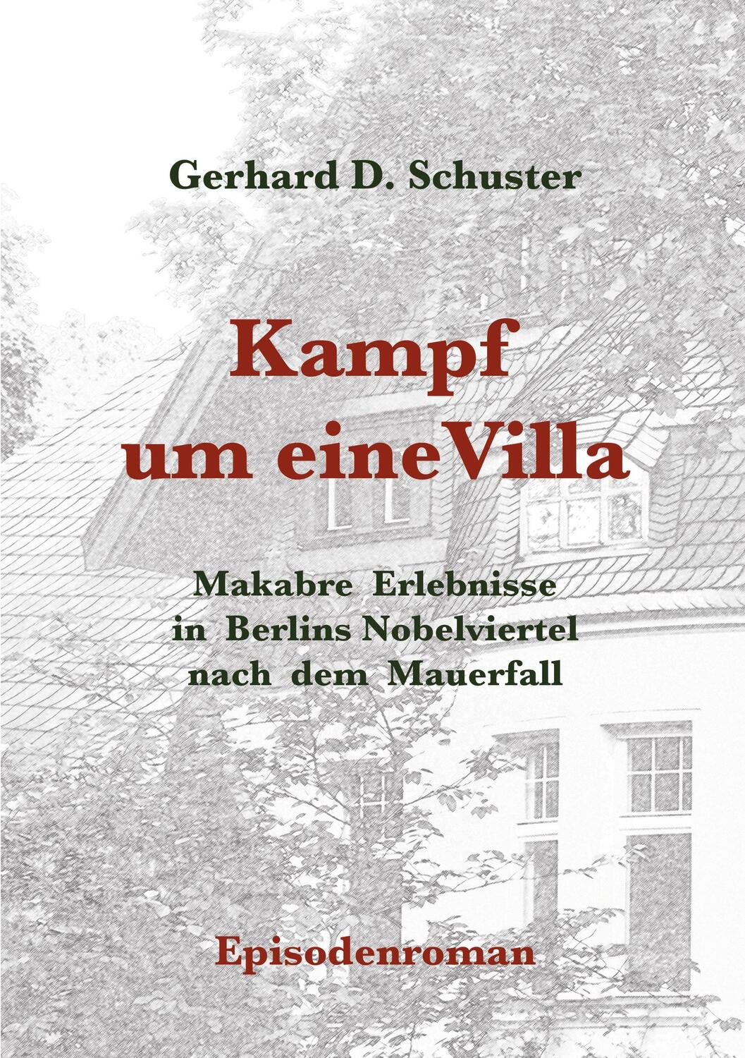 Cover: 9783740769703 | Kampf um eine Villa | Gerhard D. Schuster | Taschenbuch | TWENTYSIX