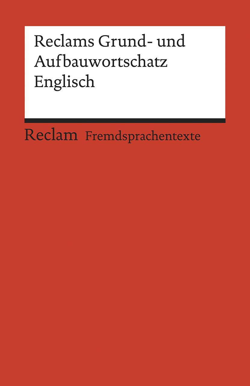Cover: 9783150198728 | Reclams Grund- und Aufbauwortschatz Englisch | Herbert Geisen | Buch