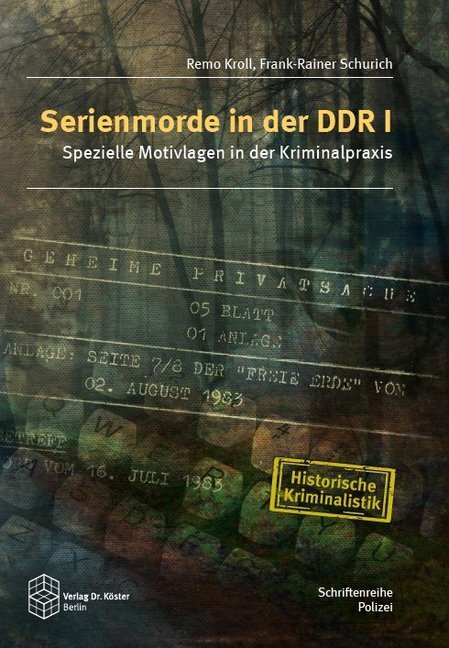 Cover: 9783895749452 | Serienmorde in der DDR I | Spezielle Motivlagen in der Kriminalpraxis