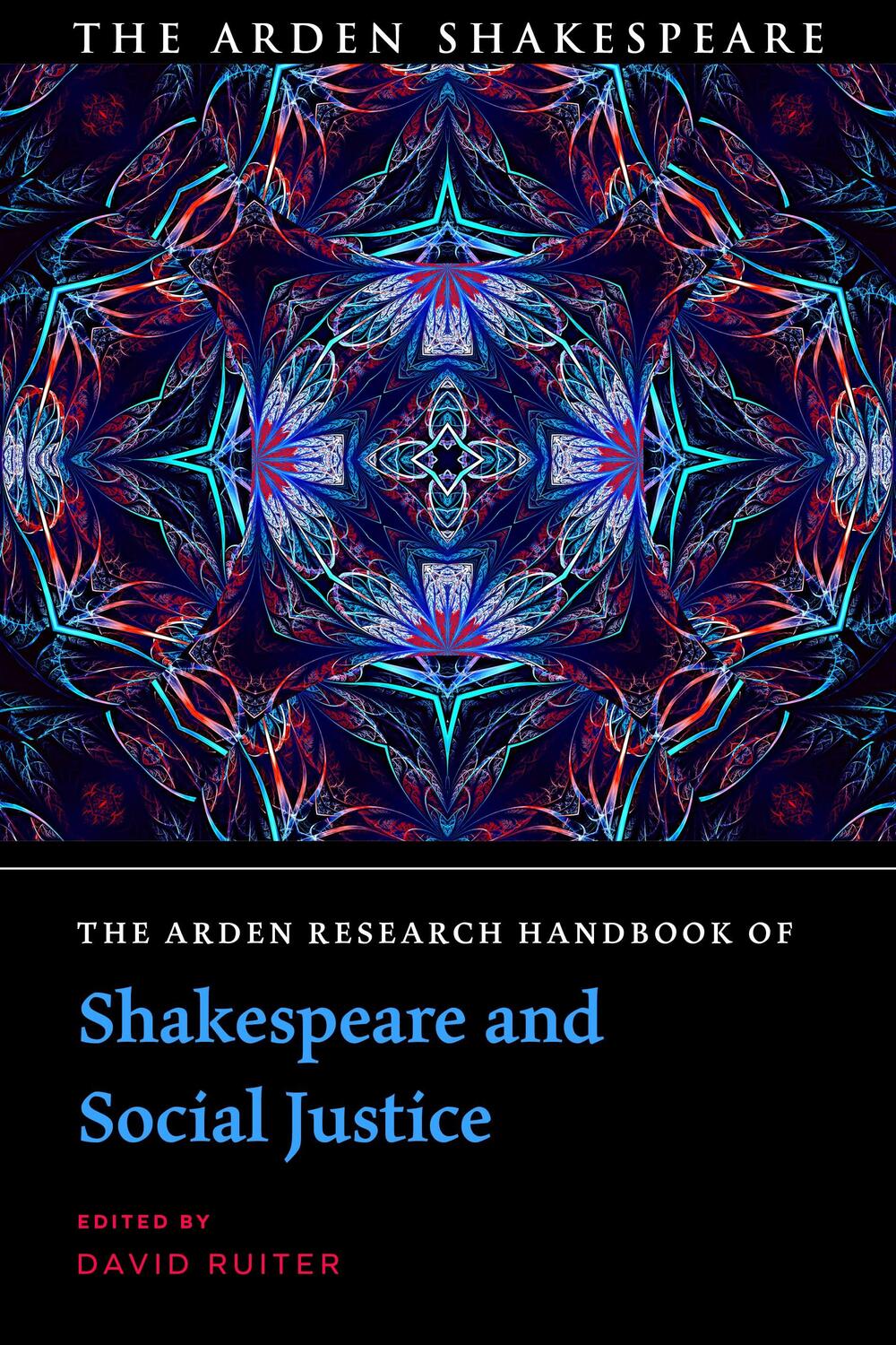 Cover: 9781350327511 | The Arden Research Handbook of Shakespeare and Social Justice | Ruiter