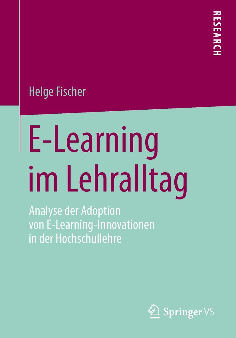 Cover: 9783658021818 | E-Learning im Lehralltag | Helge Fischer | Taschenbuch | Paperback