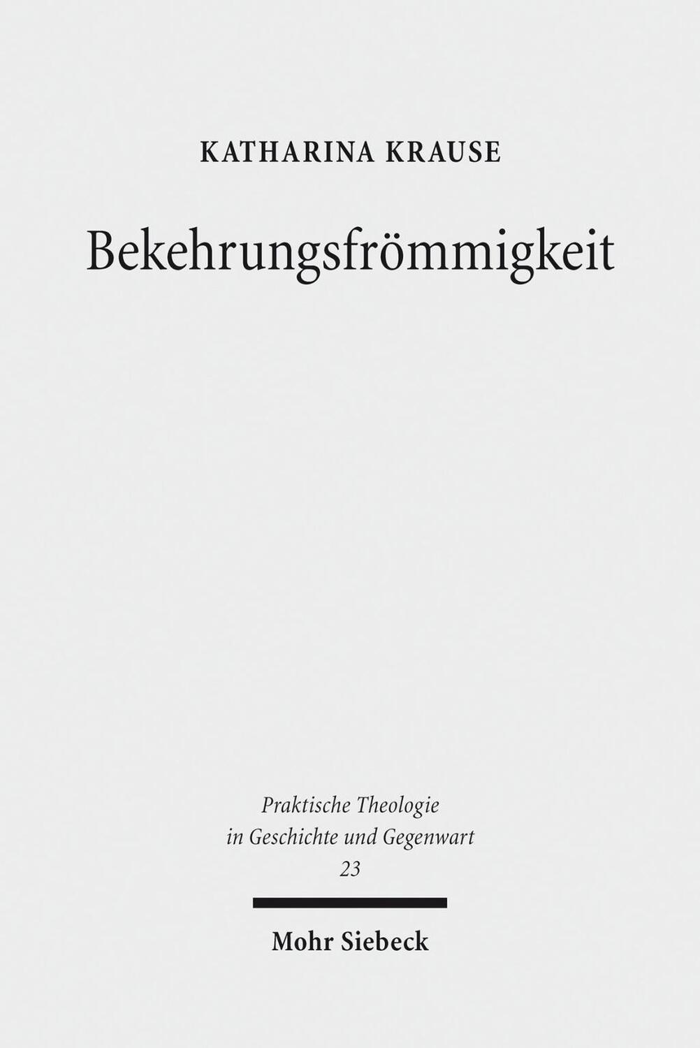 Cover: 9783161554650 | Bekehrungsfrömmigkeit | Katharina Krause | Taschenbuch | XII | Deutsch