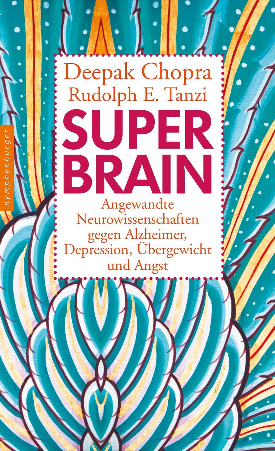 Cover: 9783485014069 | Super -Brain | Deepak Chopra (u. a.) | Buch | Deutsch | 2013